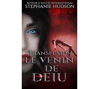 Le Venin de Dieu: Transfusion #2