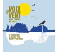 Le Vent du Nord - Les Voix Du Vent Avec Cordes Et Piano