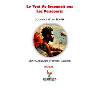 Le Vent Ne Reconnaît Pas Les Passeports: Journal d’un Exilé (Collection Soleil des Îles)
