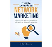 Le verità scomode sul network marketing: Tutto quello che dovresti sapere prima di cominciare un business