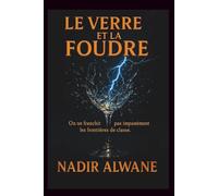 Le Verre et la Foudre: On ne franchit pas impunément les frontières de classe.