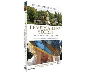 Le Versailles Secret de Marie-Antoinette Edition Prestige + Livre Inédit 80 Pages