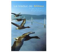 LE VIADUC DE MILLAU: Portfolio, Edition bilingue français-anglais