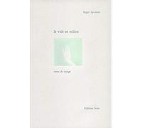 Le Vide au milieu: Notes de Voyage