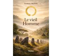 Le Vieil Homme: Un roman sur ce que l’on hérite, ce que l’on tait, et ce que l’on devient (Le cercle d'Or)