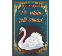 Le vilain petit canard -Conte original- classique illustré: illustrations originales de Theo van Hoytema