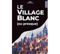 Le village blanc (ou presque)