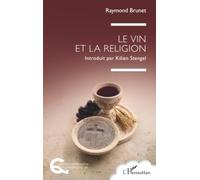 Le vin et la religion (Questions Alimentaires Et Gastronomiques)