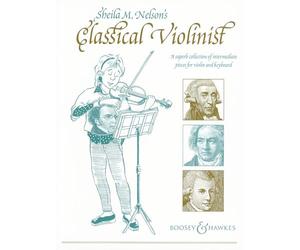 Le Violiniste classique de Sheila M. Nelson: A superb collection of intermediate pieces. violin and piano.