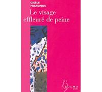 LE VISAGE EFFLEURE DE PEINE: 0000