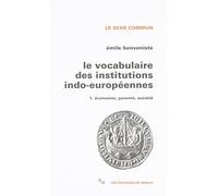 Le vocabulaire des institutions indo-européennes T1 (1): Tome 1, Economie, parenté, société