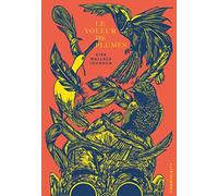 Le voleur de plumes: Où l'on traite de la beauté, d'une obsession, et du vol du siècle en matière d'histoire naturelle