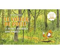 Le voleur de poules et autres histoires sans paroles