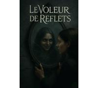 Le Voleur de Reflets: A Bilingual French-English Story (B2-C1) - Learn French with a Gripping Dark Fantasy Tale
