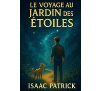 LE VOYAGE AU JARDIN DES ÉTOILES