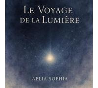 Le Voyage de la Lumière: Quand je me suis perdu pour mieux te retrouver