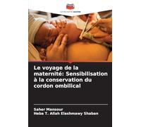 Le voyage de la maternité: Sensibilisation à la conservation du cordon ombilical