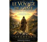 LE VOYAGE DE L'ÂME: Les Vingt-Deux Sentiers de la Lumière