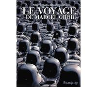 Le voyage de Marcel Grob: Édition anniversaire 5 ans