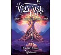 Le voyage d'Emy: Tome V - Yggdrasil, le dernier combat