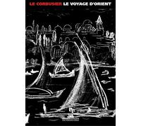 Le Voyage d'Orient 1910-1911