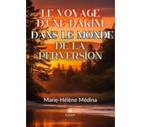 Le voyage d'une Dakini dans le monde de la perversion