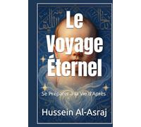 Le Voyage Éternel: Se Préparer à la Vie d'Après
