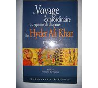 Le Voyage Extraordinaire D'Un Capitaine De Dragons Chez Hyder Ali Khan (1769-1772)