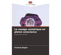 Le voyage numérique en pleine conscience: Perspectives avancées