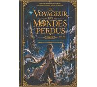 Le voyageur des mondes perdus: 1