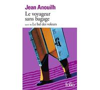 Le voyageur sans bagage/Le bal des voleurs (Collection Folio): 759