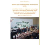 Le vrai bilan des 42 ans de pouvoir sans partage de l'Etat-PCT: Décryptage rigoureux et pistes fécondes pour sortir de façon pacifique, le Congo de la ... multidimensionnelle gravissime qui le plombe
