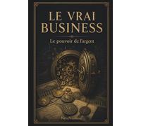Le Vrai Business: Le pouvoir de l'argent