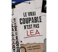 Le vrai coupable n'est pas Lea