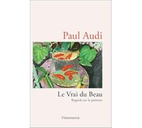 Le Vrai du Beau: Regards sur la peinture