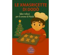 Le Xmasricette di Dodò: ricette veloci per il cenone di Natale (LE RICETTE DI DODO')