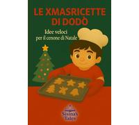 Le Xmasricette di Dodò: ricette veloci per il cenone di Natale (LE RICETTE DI DODO')