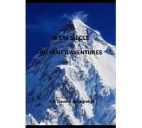 LE XXe SIECLE AU VENT D'AVENTURES