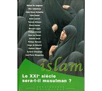 Le XXIe siècle sera-t-il musulman?: 109) islam