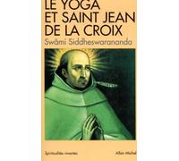 Le Yoga et saint Jean de la Croix: Pensée indienne et mystique carmélitaine