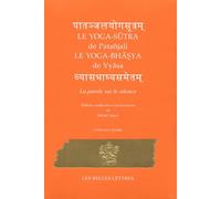 Le Yoga-Sutra de Patanjali Suivi Du Yoga-Bhasya de Vyasa: La Parole Sur Le Silence: 1 (Collection Indika)