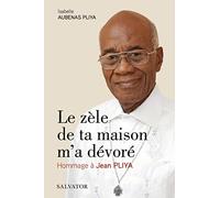 Le zèle de ta maison m'a dévoré: Hommage à Jean Pliya