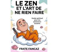 Le Zen et l'art de ne rien faire (traduit)