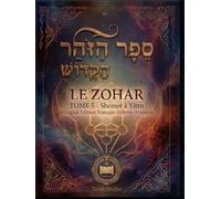 Le Zohar (Livre de la Splendeur) Tome 5: Shemot à Yitro : Texte hébreu-araméen avec traduction française (Le Zohar (Livre de la Splendeur) - Édition Hébreu-Araméen / Français)