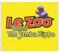 Le Zoo - Dance the Jamba hippo (3 versions, 2004)