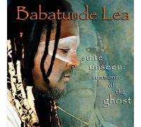 Lea, Babatunde - Suite Unseen: Summoner Of The Ghost