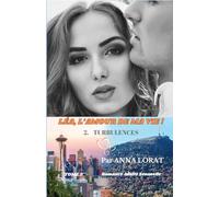 LÉA, L'AMOUR DE MA VIE !: Tome 2 : TURBULENCES (LÉA, L'AMOUR DE MA VIE ! Trilogie)