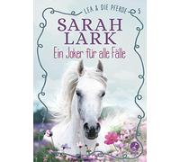 Lea und die Pferde - Ein Joker für alle Fälle: Gohl, Lea und die Pferde . Ein Joker für alle Fälle