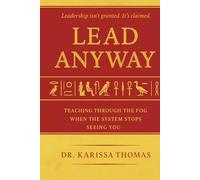 Lead Anyway: Teaching Through the Fog When the System Stops Seeing You