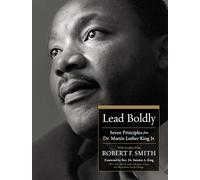 Lead Boldly: Seven Principles from Dr. Martin Luther King, Jr. – HarperCollins Publishers